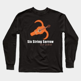 Six string sorrow Long Sleeve T-Shirt